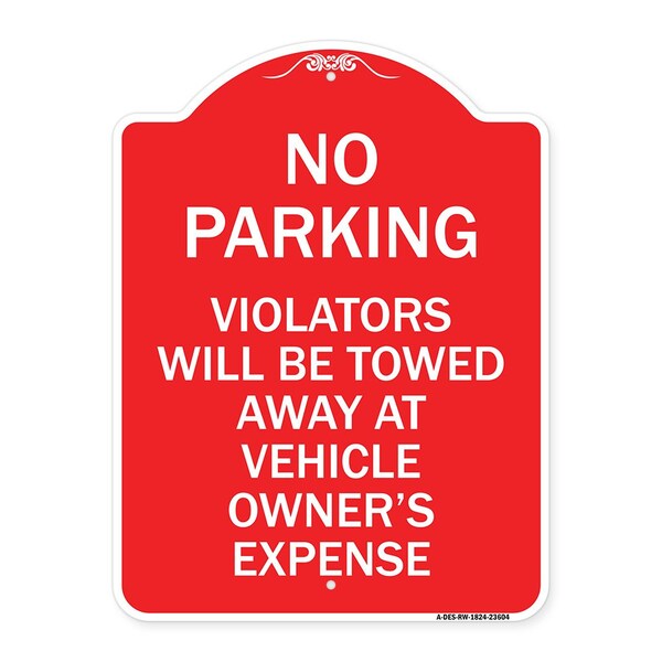 Signmission No Parking Violators Towed Away Owners Expense, Red & White Alum Sign, 24" L, 18" H, RW-1824-23604 A-DES-RW-1824-23604 - main